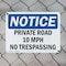 Signmission Private Road 10 MPH No Trespassing OSHA Notice Sign, Plastic, 14in W x 10in L, 2PK OS-2PACK-NS-P-1014-L-17868 - alternate 8